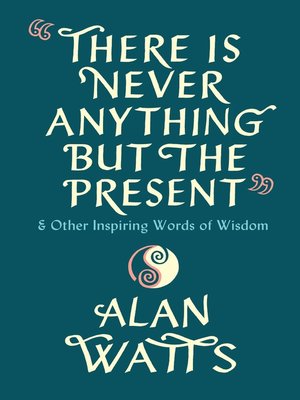 cover image of There Is Never Anything But the Present